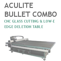 Aculite Bullet Combo CNC Glass Cutting Table