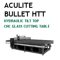 Aculite Bullet HTT CNC Glass Cutting Table