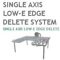 Single Axis Low E Edge Delete System